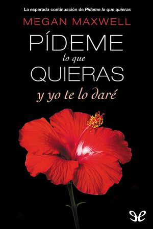 [Pídeme lo que quieras 04] • Pídeme Lo Que Quieras Y Yo Te Lo Daré